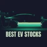 Best EV Stocks to Buy in India