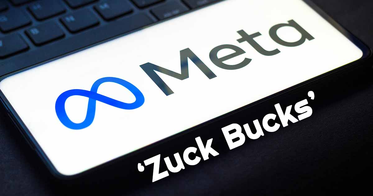 Facebook Parent Meta Exploring the Potential of Digital Money ‘Zuck Bucks’