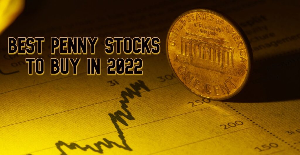 Best penny stocks to buy in 2022