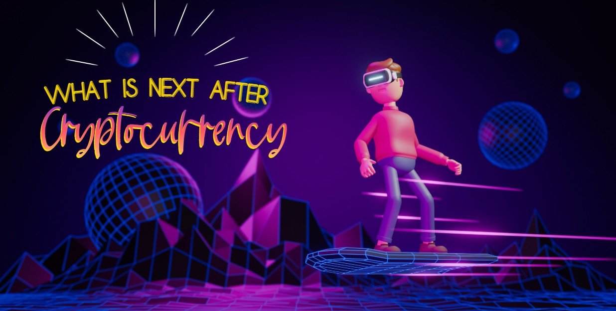 whats next after cryptocurrency