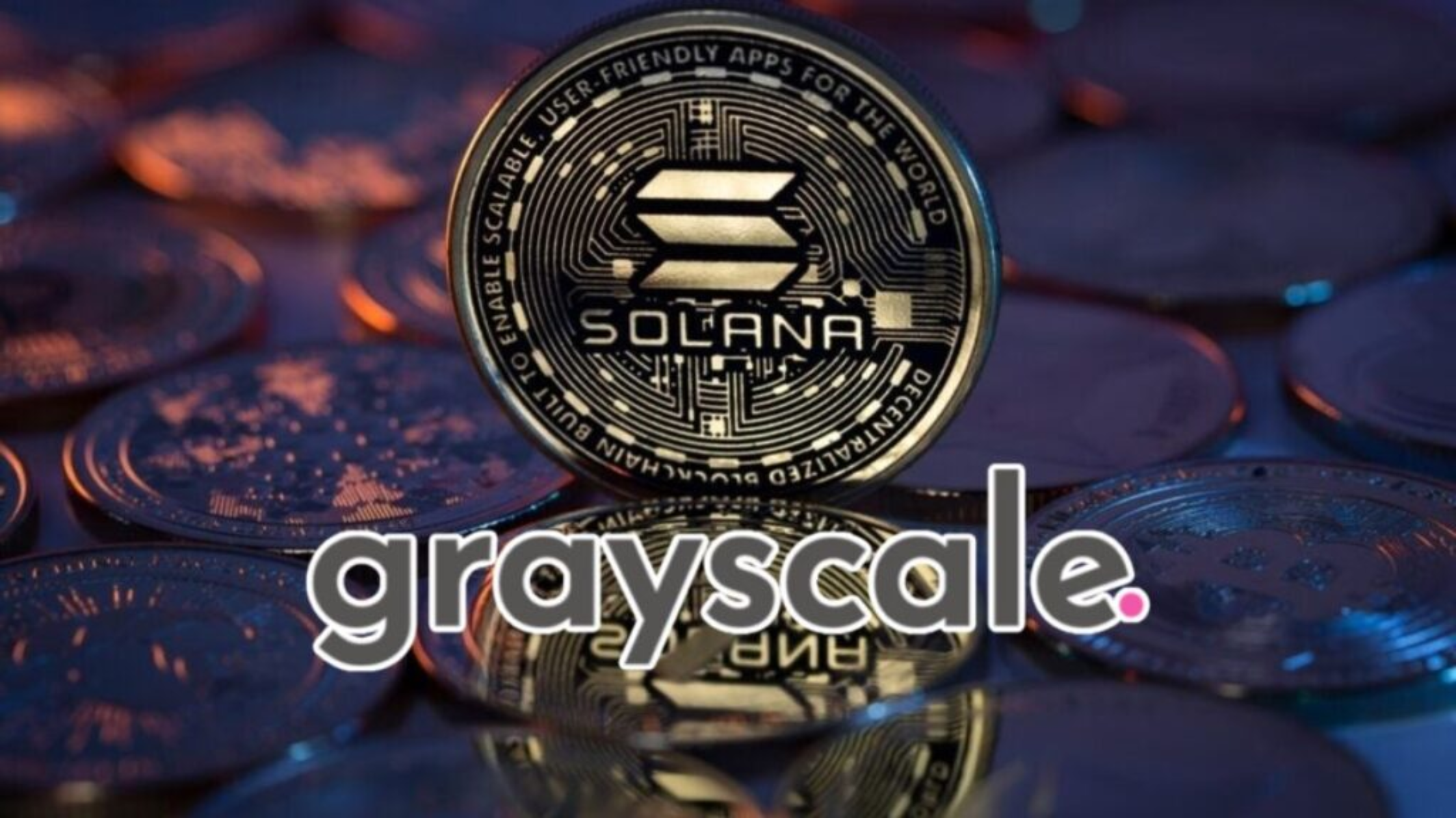 Grayscale Makes Bold Moves to Boost Solana